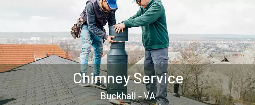  Chimney Service Buckhall - VA