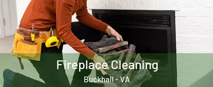  Fireplace Cleaning Buckhall - VA
